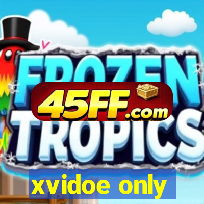 xvidoe only